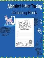 Alphabet Letter Tracing Coloring Book B08YQJCZ32 Book Cover