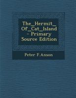 Hermit of Cat Island: The Life of Fra Jerome Hawes 1297502116 Book Cover