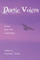 Poetic Voices: Voices from the community 1484969081 Book Cover