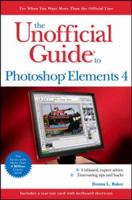 The Unofficial Guide to Photoshop Elements 4 (Unofficial Guide) 0471763233 Book Cover