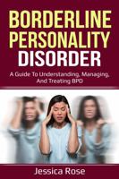 Borderline Personality Disorder: A Guide to Understanding, Managing, and Treating BPD 1761035789 Book Cover