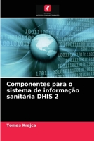 Componentes para o sistema de informação sanitária DHIS 2 6202838884 Book Cover