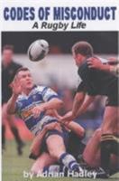 Codes of Misconduct: A Rugby Life 1903854075 Book Cover