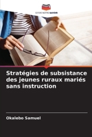 Stratégies de subsistance des jeunes ruraux mariés sans instruction (French Edition) 6207776178 Book Cover