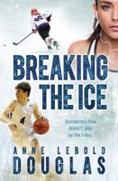 Breaking the Ice 1937844854 Book Cover