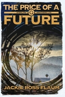 The Price of a Future (Sterling Brothers Ltd) 1736472925 Book Cover