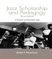 Jazz Scholarship and Pedagogy: A Research and Information Guide (Routledge Music Bibliographies) 0415939658 Book Cover