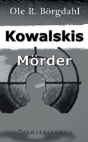 Kowalskis Mörder (German Edition) 3696376558 Book Cover