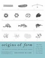 Origins of Form: The Shape of Natural and Man Made Things 0803853947 Book Cover