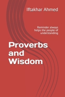 Proverbs and Wisdom: Reminder always helps the people of understanding 169472557X Book Cover