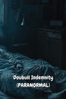 Doubull Indemnity (PARANORMAL) B0DRY2W9BX Book Cover