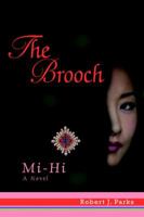 The Brooch: Mi-Hi 0595365639 Book Cover