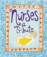 Nurses: A Tribute 0740722484 Book Cover
