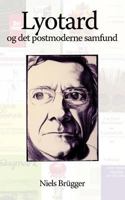 Lyotard og det postmoderne samfund: Elementer til en receptionshistorie 8776911357 Book Cover