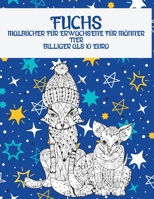 Malb?cher f?r Erwachsene f?r M?nner - Billiger als 10 Euro - Tier - Fuchs B09C3RKZWY Book Cover