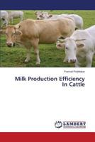 Milk Production Efficiency In Cattle 365957709X Book Cover