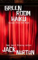 Green Room Haiku: Scraps From the Road B0HHG85NDC Book Cover