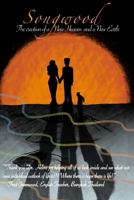 Songwood: The Creation of a New Heaven and a New Earth (New Heaven/New Earth Spiritual Sci-fi) B0DYDBCGPZ Book Cover