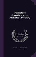 Wellington's Operations in the Peninsula 1019058072 Book Cover