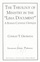 The Theology of Ministry in the 'Lima Document': A Roman Catholic Critique 1883255961 Book Cover