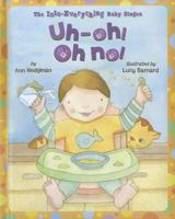 Uh-Oh! Oh No! 1589258665 Book Cover