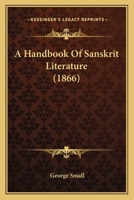 A Handbook of Sanskrit Literature 9353704073 Book Cover