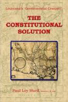 Louisiana's Governmental Cesspool: The Constitutional Solution 1420884824 Book Cover