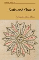 Sufis and Sharīʿa: The Forgotten School of Mercy 1399508571 Book Cover