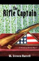 The Rifle Captain 141370607X Book Cover