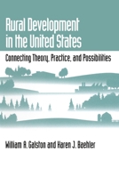 Rural Development in the United States: Connecting Theory, Practice, and Possibilities 1559633263 Book Cover