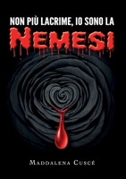 Non più lacrime, io sono la Nemesi 8831622455 Book Cover