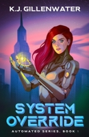 System Override (Automated Series) B0DYD5BLB8 Book Cover
