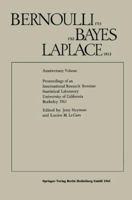 Bernoulli 1713 Bayes 1763 Laplace 1813: Anniversary Volume Proceedings of an International Research Seminar Statistical Laboratory University of California, Berkeley 1963 3642494676 Book Cover