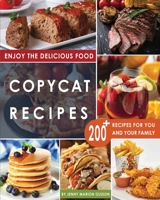 Copycat Recipes: Uncover the Secret Recipes of Your Favorite Restaurants Most Popular Foods and Make Tasty Dishes At Home By Following This Complete Compilation of Step by Step Recipes 1801134928 Book Cover