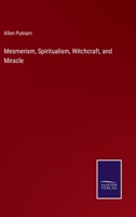 Mesmerism, Spiritualism, Witchcraft, and Miracle 3375155697 Book Cover