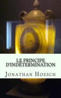 Le Principe d'Ind�termination 1500329738 Book Cover