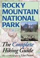Rocky Mountain National Park: The Complete Hiking Guide 1565795504 Book Cover