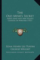 The old mine's secret 0548839387 Book Cover