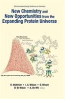 New Chemistry and New Opportunities from the Expanding Protein Universe - Proceedings of the 23rd International Solvay Conference on Chemistry 9814603821 Book Cover