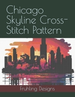 Chicago Skyline Cross-Stitch Pattern B0FD3P2TRR Book Cover