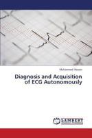 Diagnosis and Acquisition of ECG Autonomously 3659321567 Book Cover