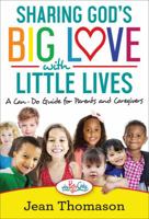 Big Love for Little Lives: Miss PattyCake’s Pep Talks for Parents 161795862X Book Cover