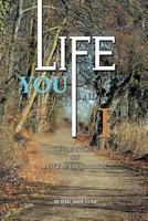 Life: You and I: Reflections on Love and Sorrow 1499012012 Book Cover