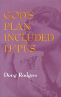 God's Plan Included Lupus 1561674435 Book Cover