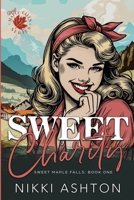 Sweet Charity: Book One in the Sweet Maple Falls series B0GRM2M8HS Book Cover