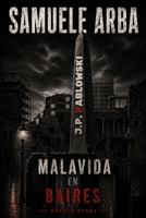 J.P. Pablowski - Malavida en BAires (Spanish Edition) B0GZGW8TVZ Book Cover