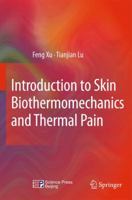 Introduction to Skin Biothermomechanics and Thermal Pain 3642132014 Book Cover