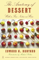 Anatomy of Dessert: With a Few Notes on Wine (Modern Library Food) 0812971574 Book Cover