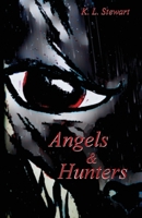 Angels & Hunters: Book Two of The Dark Angel Wars 1938743121 Book Cover