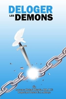 DELOGER LES DEMONS: Une Façon Systématique d’aborder l’Œuvre de la Délivrance B08P8QKDR4 Book Cover